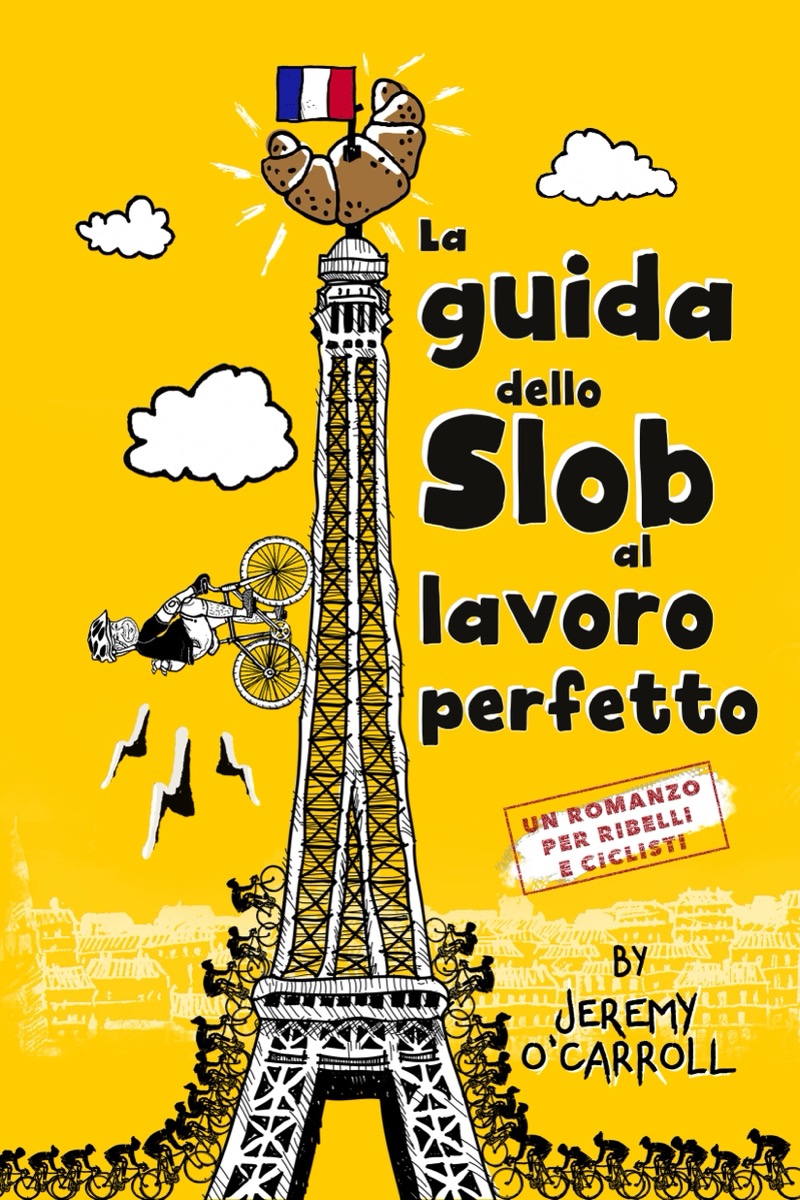 Copertina di La Guida dello Slob al Lavoro Perfetto di Jeremy O'Carroll